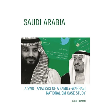 Saudi Arabia: A Swot Analysis of a Family-Wahhabi Nationalism Case Study