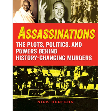 Assassinations: The Plots, Politics, and Powers Behind History-Changing Murders