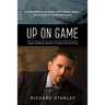 Up on Game: From Robbing Banks to Stacking Bitcoin, My Involvement with Gangs, Bank Robbery, Prison--and Success in the Business World