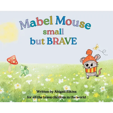 Mabel Mouse small but BRAVE