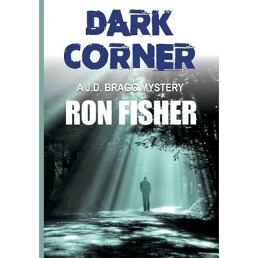 Dark Corner: A J.D. Bragg Mystery