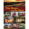 Tiny Homes on the Move: Wheels and Water