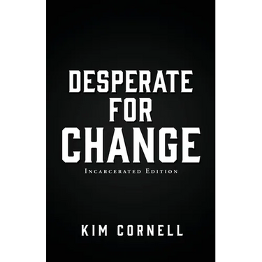 Desperate for Change: Incarcerated Edition
