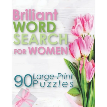 Briliant Word Search For Woman: 90 Large-Print Puzzles (Large Print Word Search Books for Adults)