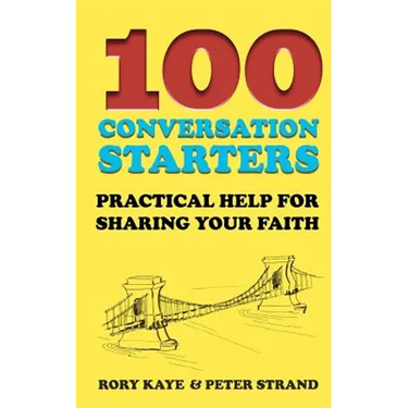 100 Conversation Starters: Practical Help for Sharing Your Faith