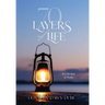 70 Layers of Life: A Collection of Poems
