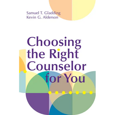 Choosing the Right Counselor for You