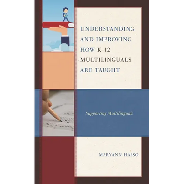 Understanding and Improving How K-12 Multilinguals Are Taught: Supporting Multilinguals