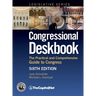 Congressional Deskbook: The Practical and Comprehensive Guide to Congress, Sixth Edition