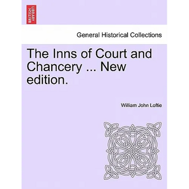 The Inns of Court and Chancery ... New Edition.