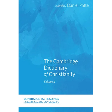 The Cambridge Dictionary of Christianity, Volume One