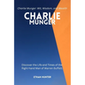 Charlie Munger: Discover the Life and Times of the Right-hand Man of Warren Buffett.Charlie Munger: Wit, Wisdom, and Wealth
