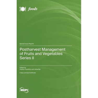 Postharvest Management of Fruits and Vegetables Series II