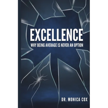 Excellence: Why Being Average is Never an Option