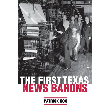 The First Texas News Barons