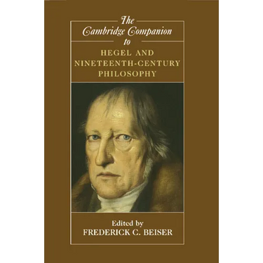 The Cambridge Companion to Hegel and Nineteenth-Century Philosophy