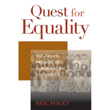 Quest for Equality: The Failed Promise of Black-Brown Solidarity