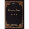 Epic and Saga - Beowulf Et.Al.: The Five Foot Shelf of Classics, Vol. XLIX (in 51 Volumes)