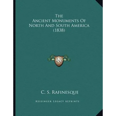The Ancient Monuments Of North And South America (1838)