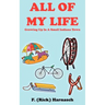 All of My Life: Growing Up In A Small Indiana Town