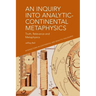 An Inquiry Into Analytic-Continental Metaphysics: Truth, Relevance and Metaphysics