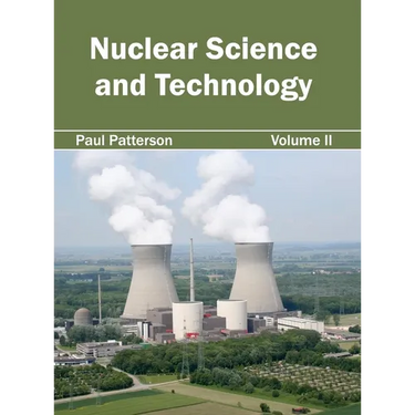 Nuclear Science and Technology: Volume II
