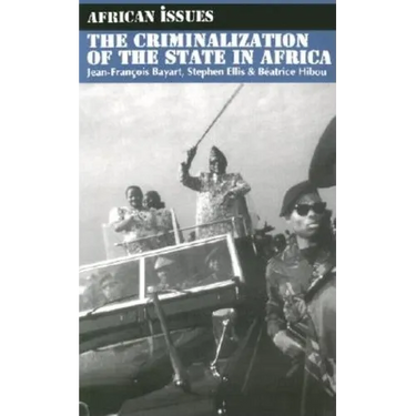 The Criminalization of the State in Africa