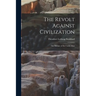 The Revolt Against Civilization: The Menace of the Under Man