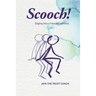 Scooch!: Edging into a Friendly Universe