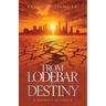 From Lodebar to Destiny, A Journey of Grace