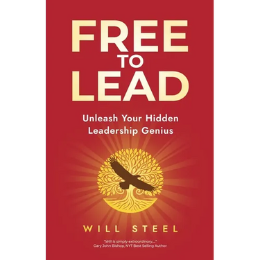 Free To Lead: Unleash Your Hidden Leadership Genius