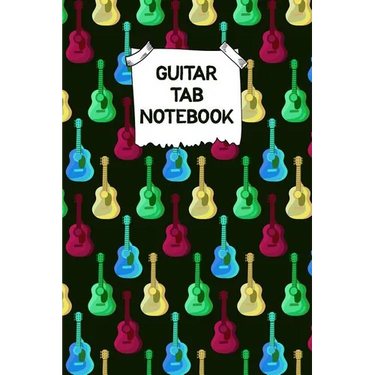 Guitar Tab Notebook: Designed By And For Guitar Players - Great For Composition, Songwriting and Live Performance