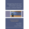 Integrating Social and Emotional Learning Across a School District: Knowing Our Students, Knowing Ourselves