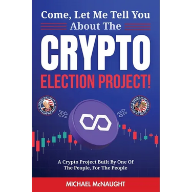 Come, Let Me Tell You About The Crypto Election Project!