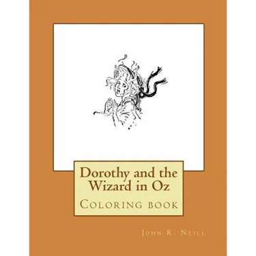 Dorothy and the Wizard in Oz: Coloring book