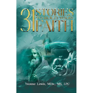31 Stories To Build Your Faith - A Daily Devotional