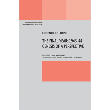 The Final Year: 1943-44. Genesis of a Perspective
