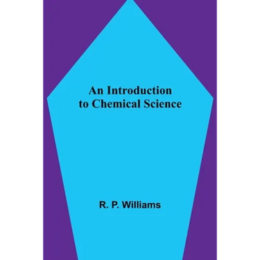 An Introduction to Chemical Science