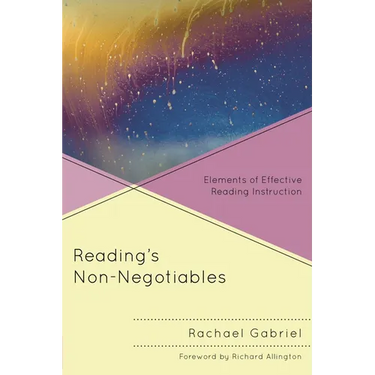 Reading's Non-Negotiables: Elements of Effective Reading Instruction