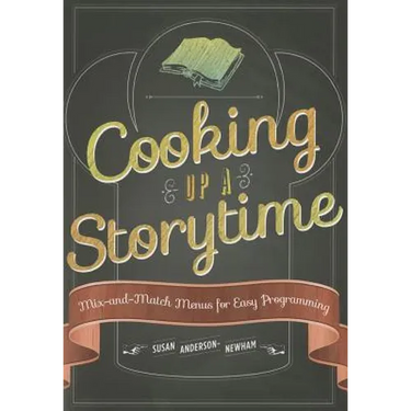 Cooking Up a Storytime: Mix-And-Match Menus for Easy Programming