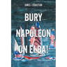 Bury Napoleon on Elba!