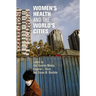 Women's Health and the World's Cities