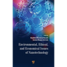 Environmental, Ethical, and Economical Issues of Nanotechnology