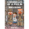 Chronicles of a Piglin Book 6: Revenge