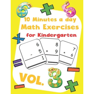 10 Minutes a day Math Excercise for Kindergarten Vol.3: 30 Days of Math Timed Tests with Addition and Subtraction in a few minutes a day, Ages 5-8(Gra