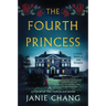 The Fourth Princess: A Gothic Novel of Old Shanghai