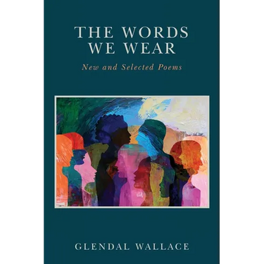 The Words We Wear: New and Selected Poems