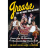 Grease, Tell Me More, Tell Me More: Stories from the Broadway Phenomenon That Started It All