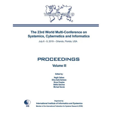 Proceedings of The 23rd World Multi-Conference on Systemics, Cybernetics and Informatics: WMSCI 2019 (Volume III)