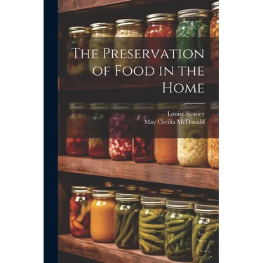 The Preservation of Food in the Home